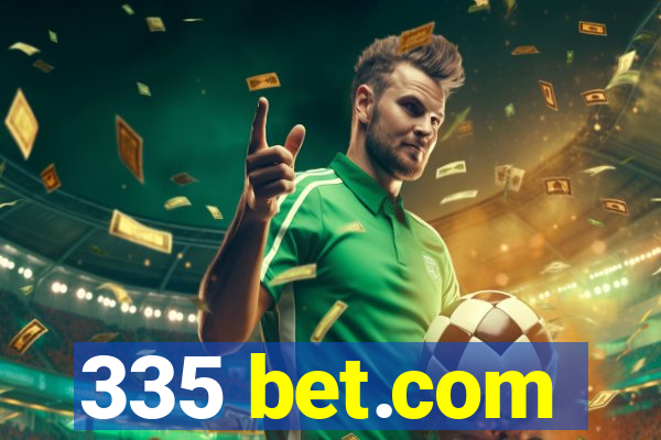 335 bet.com